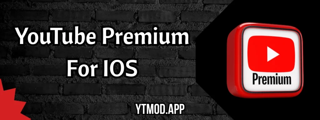 YouTube Premium APK for iOS