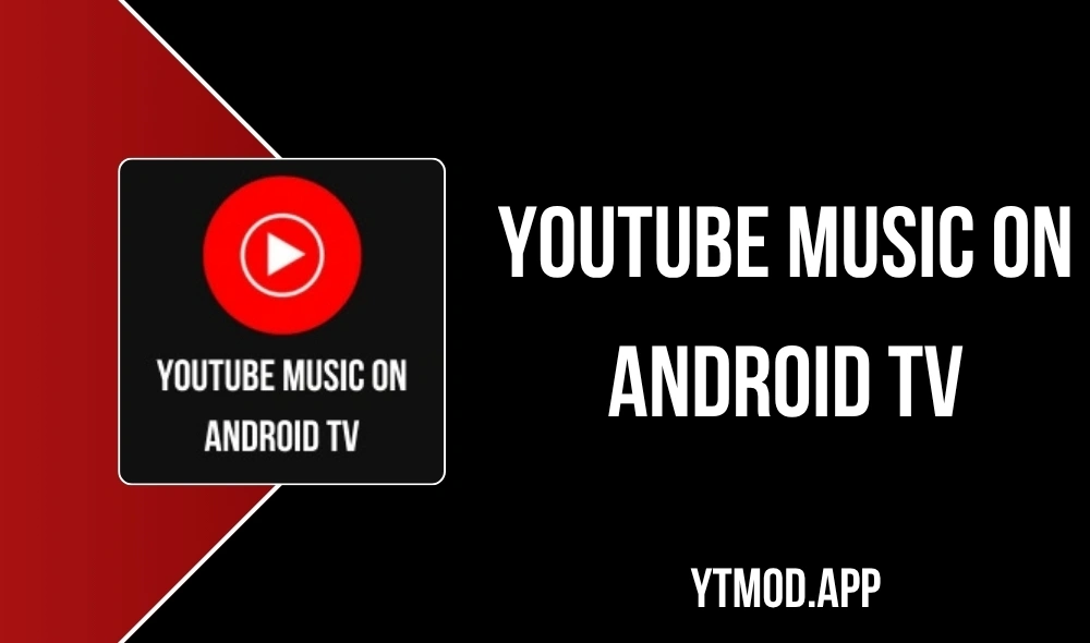 YouTube Music on Android TV