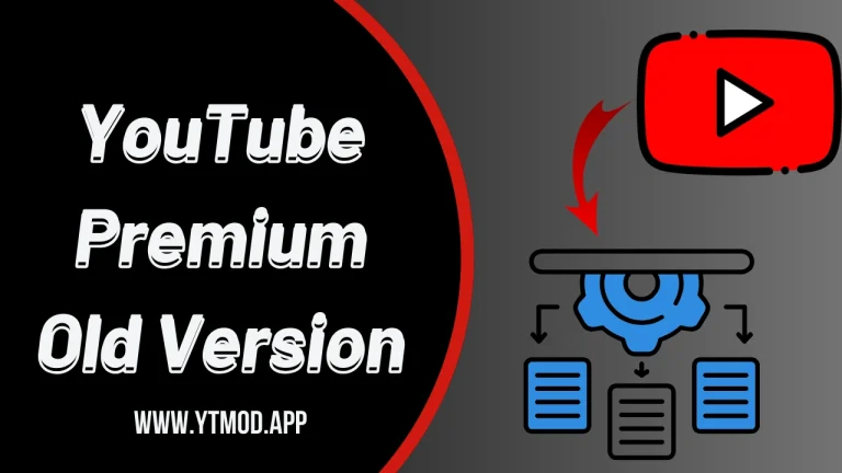 YouTube Premium Old Version